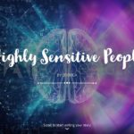 Sensitivity is a Superpower: A Resource from a Highly Sensitive Child